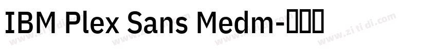 IBM Plex Sans Medm字体转换